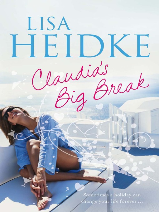 Title details for Claudia's Big Break by Lisa Heidke - Available